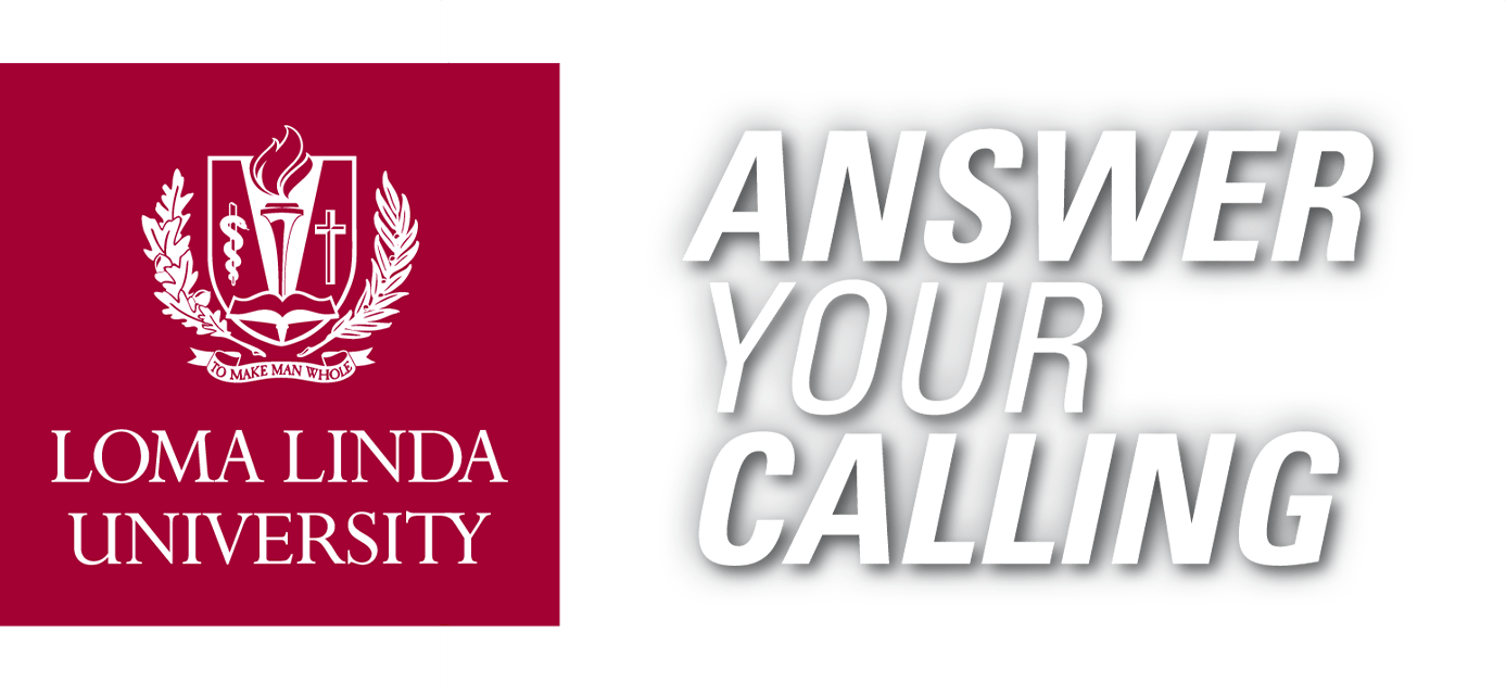 Loma Linda University: Answer Your Calling