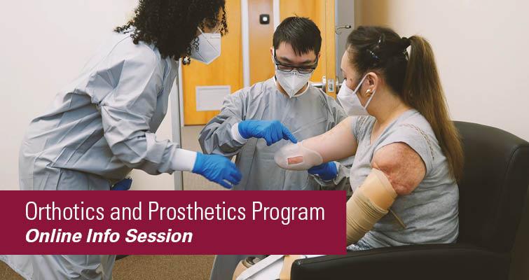Department of Orthotics and Prosthetics Information Session
